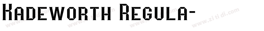 Kadeworth Regula字体转换